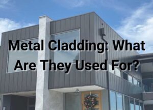 Metal Cladding What Are They Used For - Total Roofing and Cladding